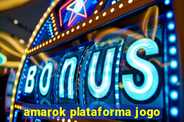 amarok plataforma jogo